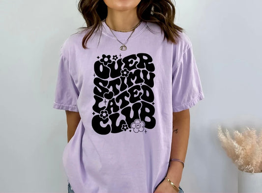 Overstimulated Club Tee