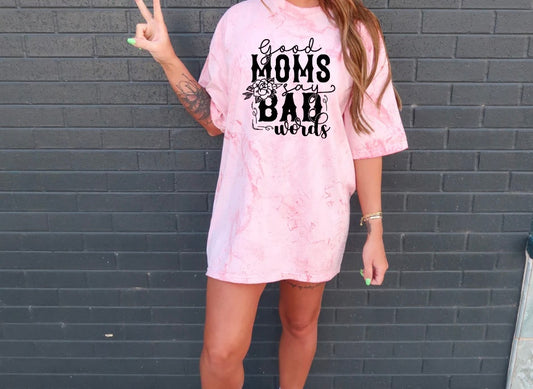 Good Moms Say Bad Words Tee